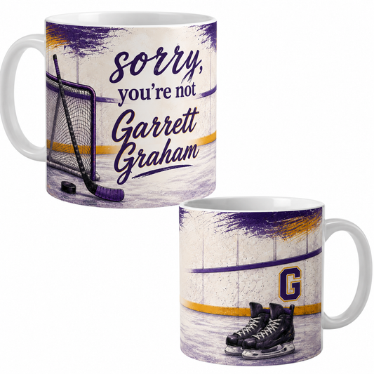 Sorry You're Not Garrett Graham mug